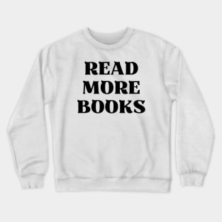 Read more books Crewneck Sweatshirt